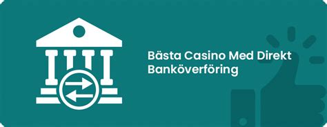 casino direkt banköverföring - Instant Banking casino 